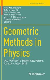 book Geometric Methods in Physics: XXXIV Workshop, Bialowieża, Poland, June 28 - July 4, 2015