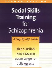 book Social Skills Training for Schizophrenia, Second Edition: A Step-by-Step Guide