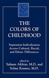 book The Colors of Childhood: Separation-Individuation across Cultural, Racial, and Ethnic Diversity