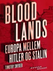 book Bloodlands: Europa mellem Hitler og Stalin