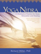 book Yoga Nidra: A Meditative Practice for Deep Relaxation and Healing