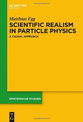 book Scientific Realism in Particle Physics: A Causal Approach