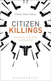 book Citizen Killings Liberalism, State Policy and Moral Risk