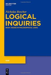 book Logical Inquiries : Basic Issues in Philosophical Logic