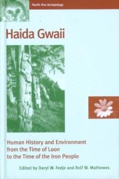 book Haida Gwaii: Human History and Environment from the Time of Loon to the Time of the Iron People