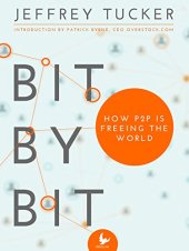 book Bit by Bit: How P2P Is Freeing the World