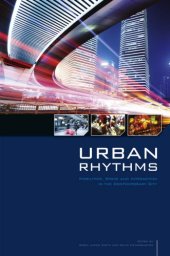 book Urban Rhythms: Mobilities, Space and Interaction in the Contemporary City