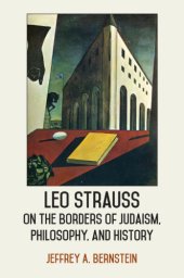 book Leo Strauss, On the Borders of Judaism, Philosophy, and History