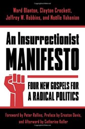 book An Insurrectionist Manifesto: Four New Gospels for a Radical Politics