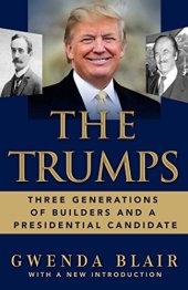 book The Trumps: Three Generations of Builders and a Presidential Candidate