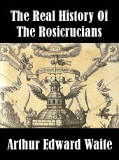 book The Real History of the Rosicrucians