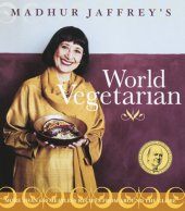 book Madhur Jaffrey’s World Vegetarian: More Than 650 Meatless Recipes from Around the World