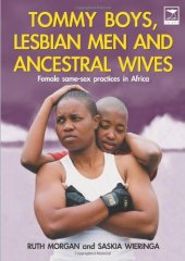 book Tommy Boys, Lesbian Men, and Ancestral Wives: Female Same-Sex Practices in Africa