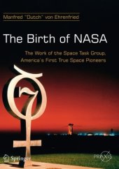 book The Birth of NASA: The Work of the Space Task Group, America’s First True Space Pioneers