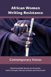 book African Women Writing Resistance: An Anthology of Contemporary Voices