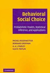 book Behavioral social choice : probabilistic models, statistical inference, and applications