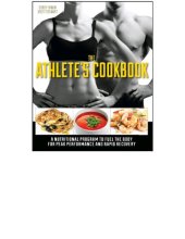 book The Athlete’s Cookbook: A Nutritional Program to Fuel the Body for Peak Performance and Rapid Recovery