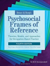 book Bruce & Borg’s Psychosocial Frames of Reference: Theories, Models, and Approaches for Occupation-Based Practice