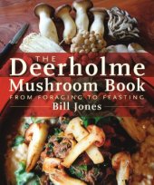 book The Deerholme Mushroom Book  From Foraging to Feasting