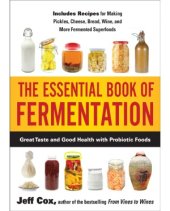 book The Essential Book of Fermentation  Great Taste and Good Health with Probiotic Foods