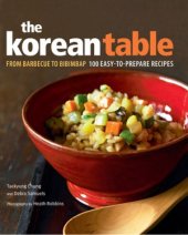 book The Korean Table  From Barbecue to Bibimbap 100 Easy-To-Prepare Recipes