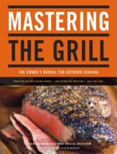 book Mastering the Grill  The Owner's Manual for Outdoor Cooking