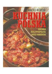 book Kuchnia Polska Kuchnia Rzeczypospolitej wielu narodów