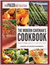 book The Paleo Diet Solution  The Modern Caveman's Cookbook