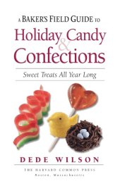 book Baker's Field Guide to Holiday Candy  Sweet Treats All Year Long