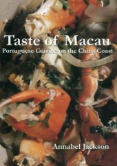 book Taste of Macau  Portuguese Cuisine on the China Coast