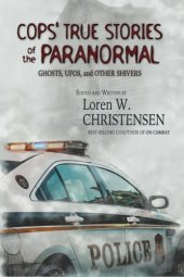 book Cops’ True Stories Of The Paranormal: Ghost, UFOs, And Other Shivers