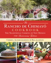 book Rancho de Chimayo Cookbook  The Traditional Cooking of New Mexico, 50th Anniversary Edition