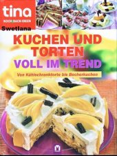 book Kuchen und Torten voll im Trend. Von Kühlschranktorte bis Becherkuchen