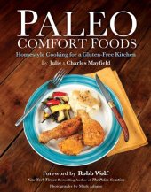 book Paleo Comfort Foods  Homestyle Cooking in a Gluten-Free Kitchen