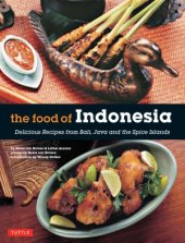 book The Food of Indonesia  Delicious Recipes from Bali, Java and the Spice Islands