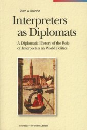 book Interpreters as Diplomats: A Diplomatic History of the Role of Interpreters in World Politics