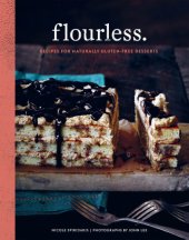 book Flourless.  Recipes for Naturally Gluten-Free Desserts