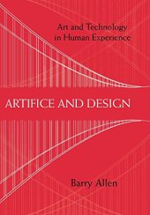 book Artifice and Design: Art and Technology in Human Experience