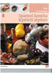 book Spanyol konyha lépésről lépésre. Ízek és kultúrák 8