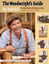 book The Woodwright's Guide - Working Wood With Wedge & Edge