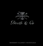 book Death & Co  Modern Classic Cocktails, with More than 500 Recipes