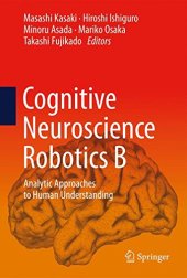 book Cognitive Neuroscience Robotics B: Analytic Approaches to Human Understanding