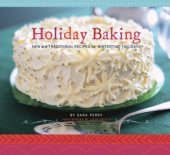 book Holiday Baking: New and Traditional Recipes for Wintertime Holidays