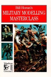 book Bill Horans Military Modelling Masterclass (reprinted 1998)