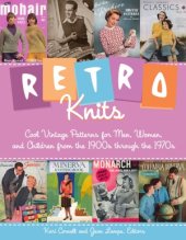 book Retro Knits  Cool Vintage Patterns for Men, Women, and Children from the 1900s through the 1970s