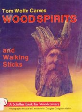 book Tom Wolfe Carves Wood Spirits and Walking Sticks