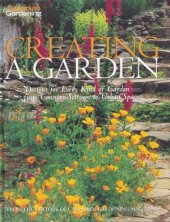 book Canadian Gardening - Creating A Garden  Designs for Every Kind of Garden - from Country Settings to Urban Spaces