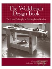 book The Workbench Design Book: The Art & Philosophy of Building Better Benches