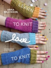 book Learn to Knit, Love to Knit