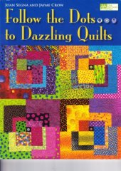 book Follow the Dots...to Dazzling Quilts